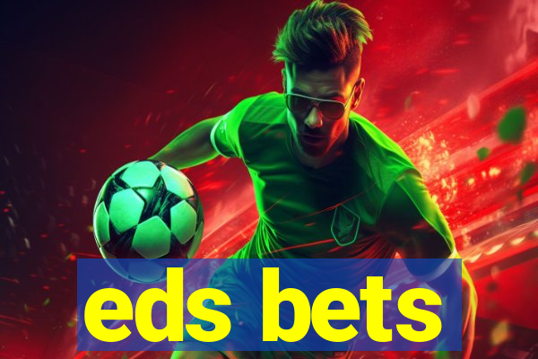 eds bets