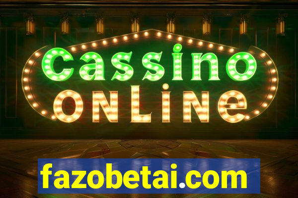 fazobetai.com