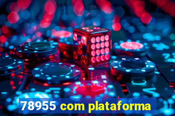 78955 com plataforma