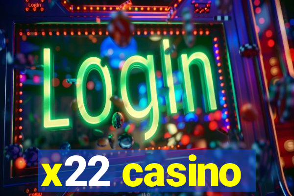 x22 casino
