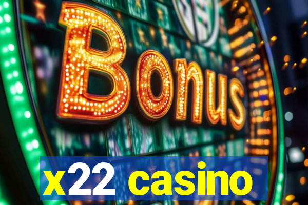 x22 casino