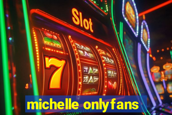 michelle onlyfans