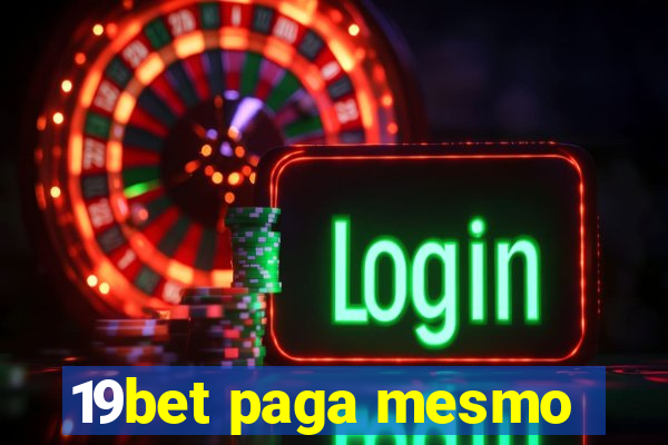 19bet paga mesmo