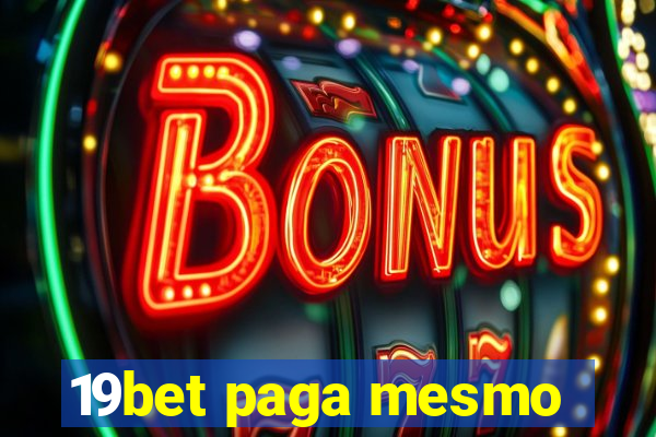 19bet paga mesmo