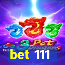 bet 111