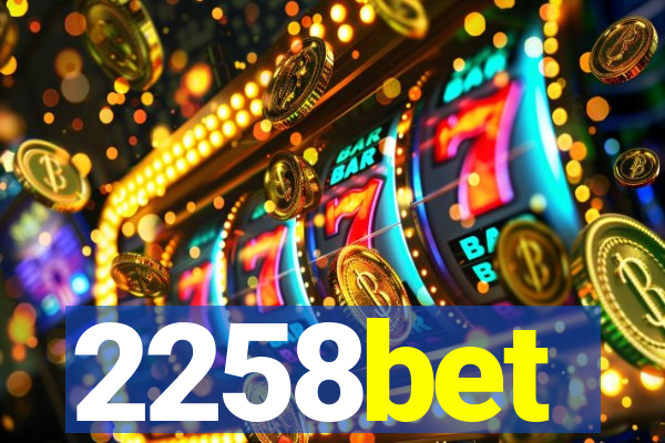 2258bet