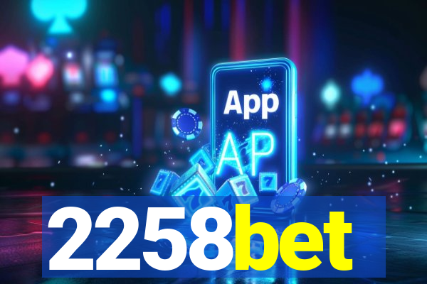 2258bet