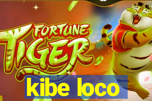 kibe loco