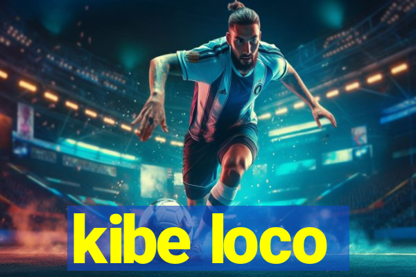 kibe loco