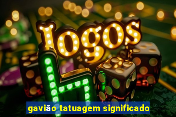 gavião tatuagem significado