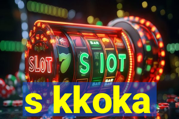 s kkoka