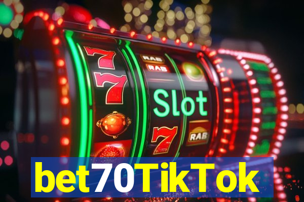 bet70TikTok