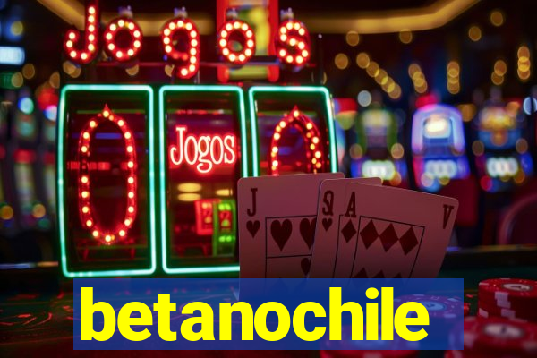 betanochile