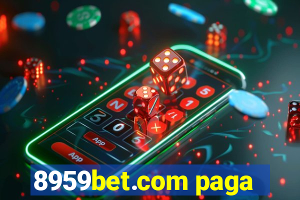 8959bet.com paga