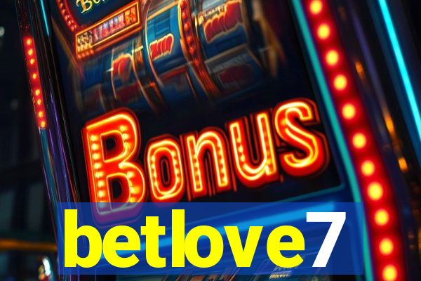 betlove7