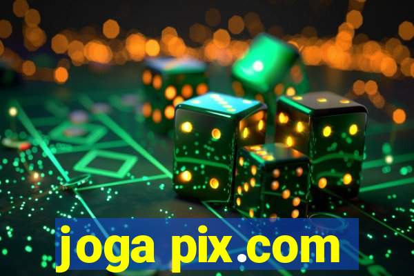 joga pix.com