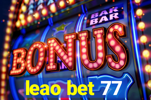 leao bet 77