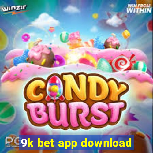 9k bet app download