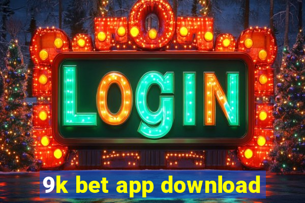 9k bet app download
