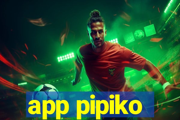 app pipiko