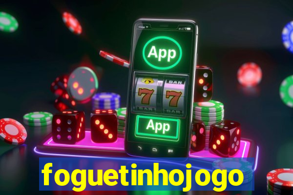 foguetinhojogo