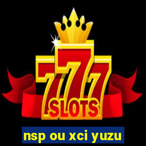 nsp ou xci yuzu