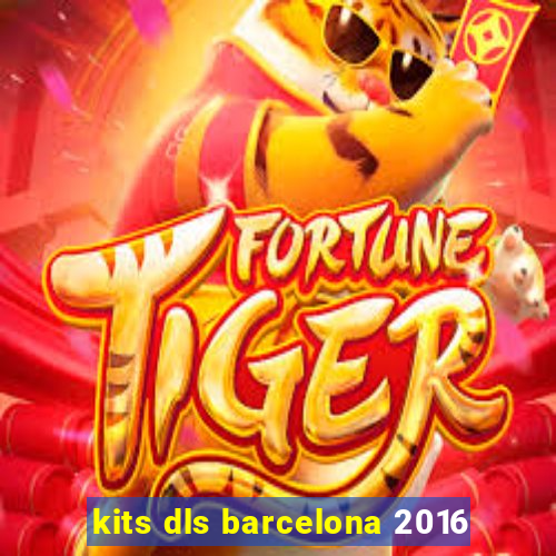 kits dls barcelona 2016