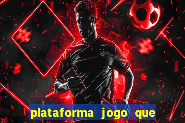 plataforma jogo que paga no cadastro