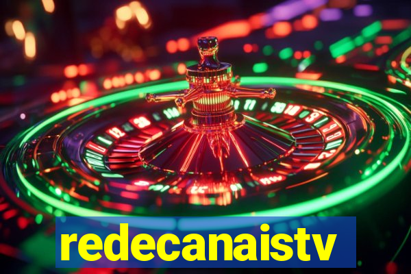 redecanaistv