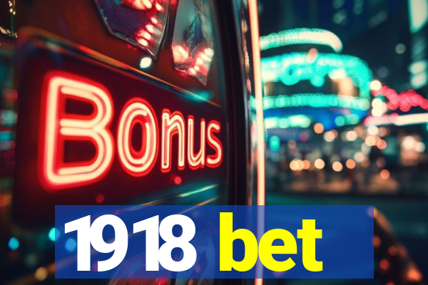 1918 bet