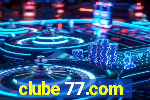 clube 77.com