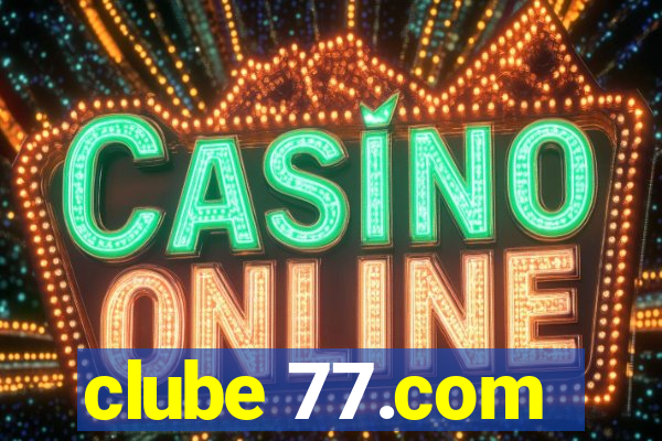 clube 77.com