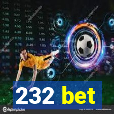 232 bet