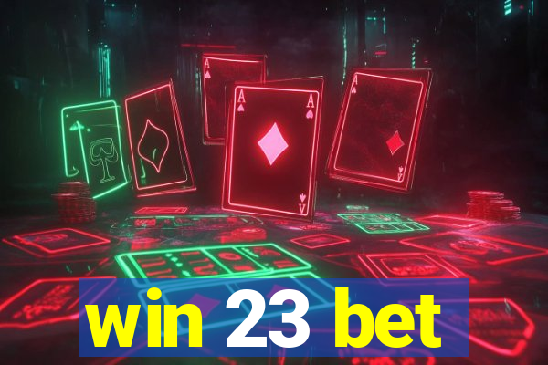 win 23 bet
