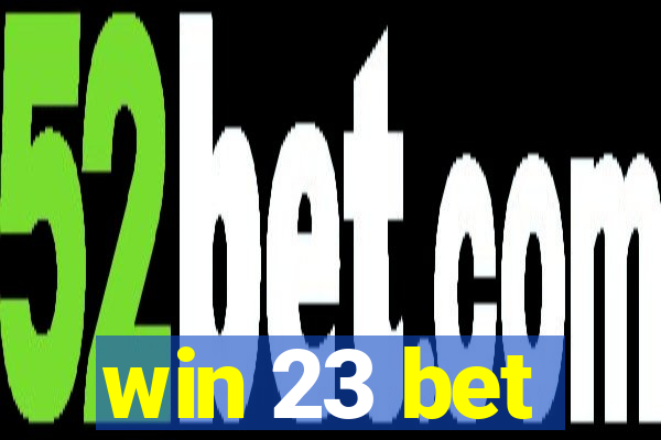 win 23 bet