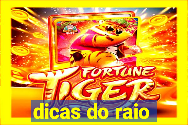 dicas do raio