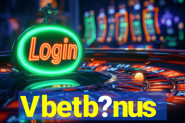 Vbetb?nus