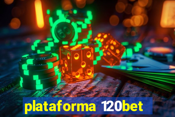 plataforma 120bet