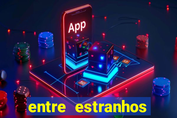 entre estranhos final explicado