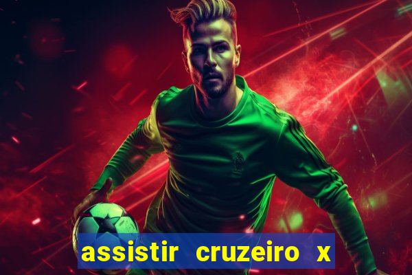 assistir cruzeiro x flamengo multicanais