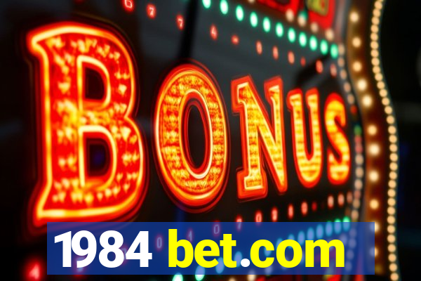 1984 bet.com