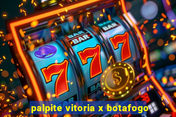 palpite vitoria x botafogo