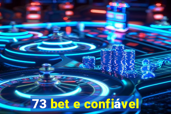 73 bet e confiável