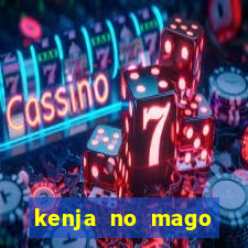 kenja no mago dublado 1 temporada