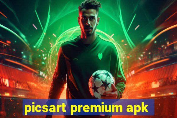 picsart premium apk