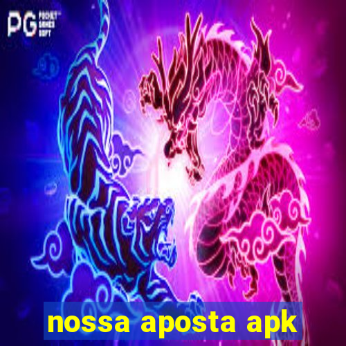 nossa aposta apk