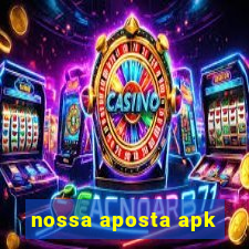 nossa aposta apk