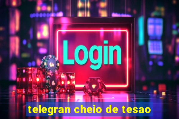 telegran cheio de tesao