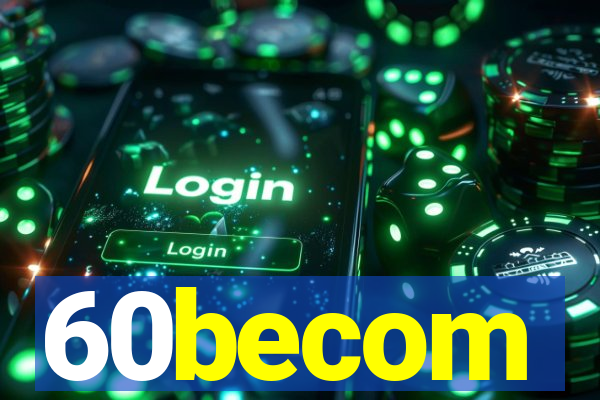 60becom
