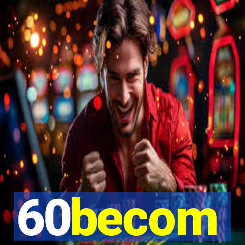 60becom